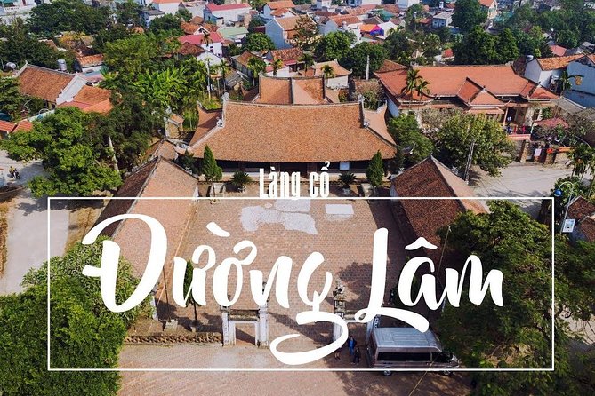Duong Lam Ancient Village full day tour from Hanoi & experiencing local life - Why Duong Lam makes a good day trip from Hanoi